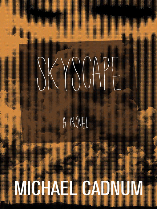 Title details for Skyscape by Michael Cadnum - Available
